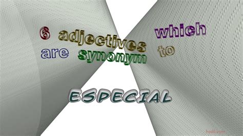 especial adjective .